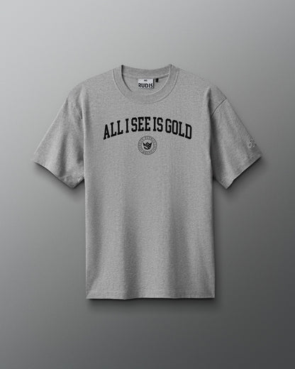 Gray t-shirt with 'All I See is Gold' text on a gray background