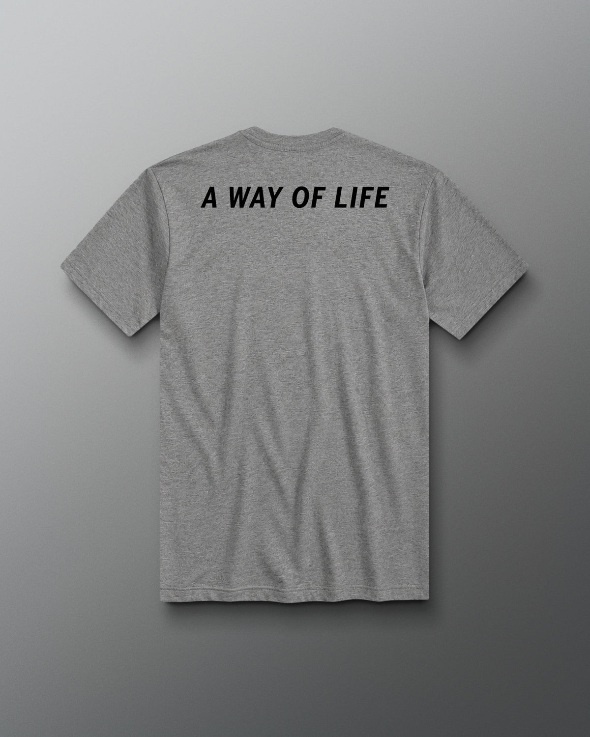 Gray t-shirt with 'A Way of Life' text on the back against a gray background
