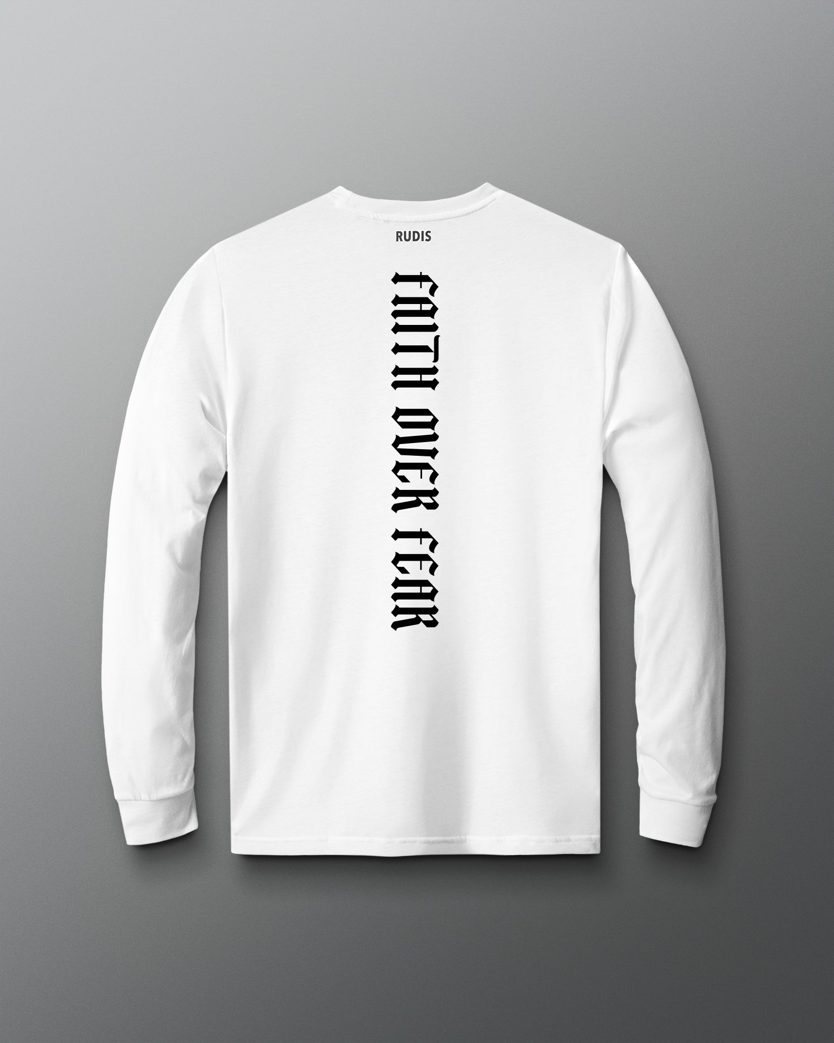 A white long-sleeve t-shirt with 'FAITH OVER FEAR' printed vertically in black gothic lettering on the back, displayed against a dark gray gradient background.